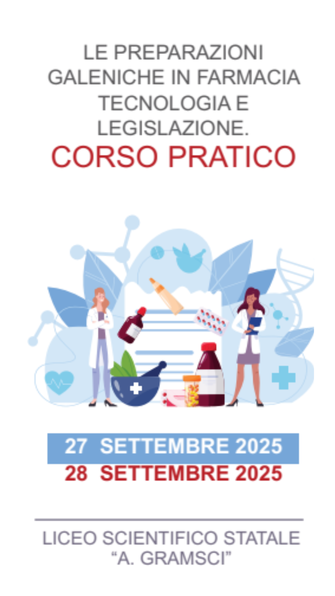 LE PREPARAZIONI GALENICHE IN FARMACIA: TECNOLOGIA E LEGISLAZIONE. CORSO PRATICO
